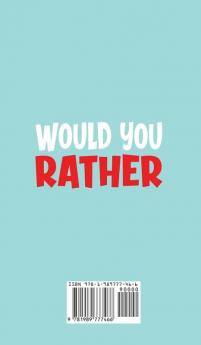 Would You Rather Book for Kids: A 700 Hilarious Funny Silly Easy Hard and Challenging Question Game Fun for Family Teens and Children