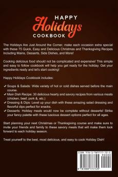 Happy Holidays Cookbook: Over 75 Quick Easy and Delicious Thanksgiving Holiday and Thanksgiving Recipes Including Mains Desserts Side Dishes and More