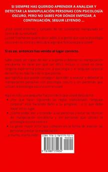 Cómo analizar personas y detectar manipulación con psicología oscura: Técnicas Secretas Para Analizar E Influenciar a Cualquiera Utilizando El ... la Ansiedad y la Psicología Oscura)