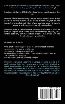 Self Development: Emotional Intelligence: Boost Your EQ and Control Your Emotions (For Living a Better Life Becoming Successful at Work and Experiencing Happier Relationships)