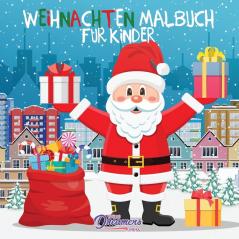 Weihnachten Malbuch für Kinder: Für Kinder im Alter von 4-8 Jahren: 11 (Malbücher Für Kinder)