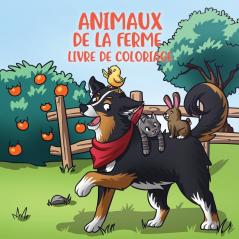 Animaux de la ferme livre de coloriage: Pour les enfants de 4 à 8 ans: 5 (Livres de Coloriage Pour Enfants)