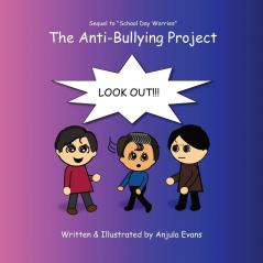 The Anti-Bullying Project: 3 (Psychosocial School)