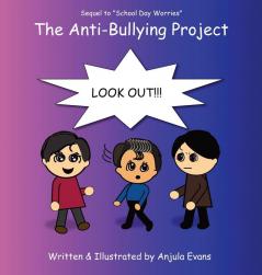 The Anti-Bullying Project: 3 (Psychosocial School)