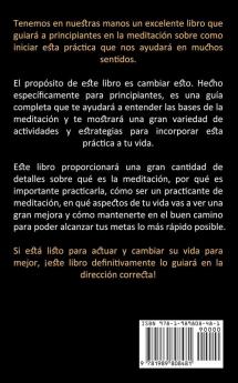 Meditación: Aprenda a meditar usando la atención plena (Utiliza esta guía para mejorar tu sueño con tu práctica)