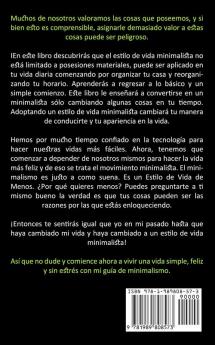 Minimalismo: Una guía simple para vivir con menos (Su guía para vivir una gran vida para ordenar su vida en casa)