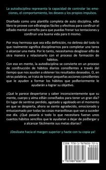 Autodisciplina: Cómo hacerse imparable y hacer las cosas (Métodos prácticos para pensar de manera efectiva rápida y clara)