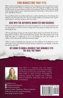 The Authentic Marketer: The Real Girl's Guide to Know Your Worth Get More Clients & Grow a Business that Genuinely Fits Your Lifestyle: 1