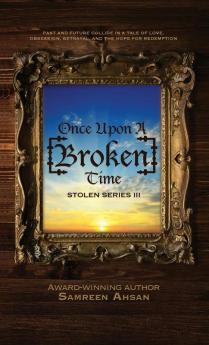 Once Upon A [Broken] Time: [Stolen] Series III: 3