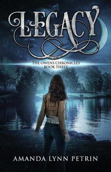 Legacy: The Owens Chronicles Book Three: 3