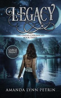 Legacy (Large Print Edition): The Owens Chronicles Book Three: 3