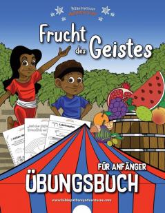 Frucht des Geistes - Übungsbuch für Anfänger