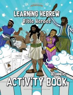 Learning Hebrew: Bible Heroes Activity Book