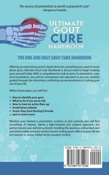 Ultimate Gout Cure Handbook: Gout Diagnosis History Science Prevention and Natural Treatment Remedies