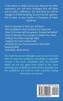 Public Speaking: Effective Communication With Amazing Self Confidence to Master Social Skills and Presentation (Kick Stage Fear Boost Your Charisma to Make a Great Speech and Win Over Any Audience)