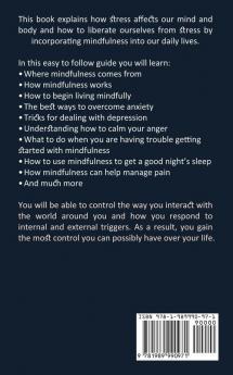 Mindfulness Training: Ensure a Deep Sleep With Guided Meditation and Self Heal Your Mind and Calm Your Body (An Easy Guide to Quickly Relieve Stress and Feel Present in Everyday Situations)