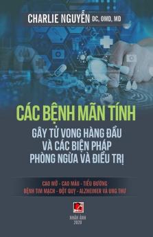 Các Bệnh Mãn Tính (Gây Tử Vong Trong Hàng Đầu Và Các Biện Pháp Phòng Ngừa & Điều Trị)