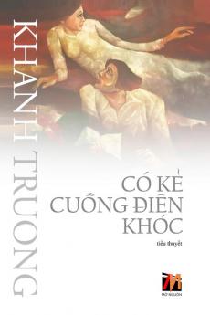 Có Kẻ Cuồng Điên Khóc (soft cover)