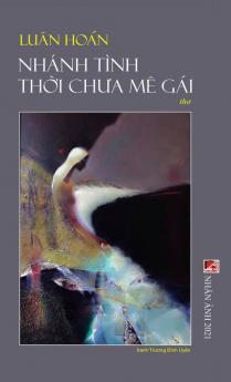 Nhánh Tình Thời Chưa Mê Gái (hard cover)