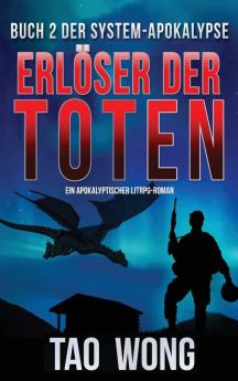Erlöser Der Toten: Ein Litrpg-Apokalypse Roman (Die System-Apokalypse) (German Edition)