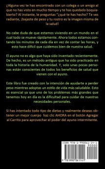 Ayuno Intermitente: Metodos efectivos para perder peso desarrollar musculo aumentar su metabolismo obtenga un estilo de vida saludable (Recetas de ... de ayuno intermitente para principiantes)