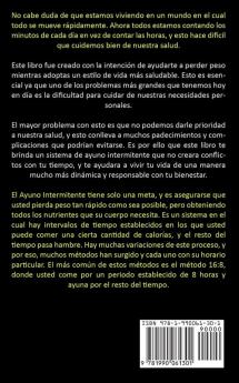 Ayuno Intermitente: El metodo mas poderoso y cientificamente probado para convertirse en una maquina quemagrasas (La guia completa para que los ... para que los principiantes pierdan peso)