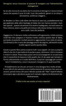 Dieta Chetogenica: Il modo più veloce e più semplice per perdere grasso rapidamente energia irrefrenabile e cambiare il tuo stile di vita (La dieta chetogenica completa per principianti)