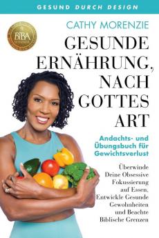 Gesunde Ernährung nach Gottes Art