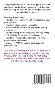 Overthinking Disorder: Increase Your Self-motivation Silence Your Inner Criticism (Learn How to Control Your Emotions Throughout with Brainwash Techniques)