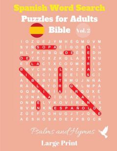 Spanish Word Search Puzzles For Adults: Bible Vol. 2 Psalms and Hymns Large Print