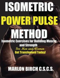 Isometric Power Pulse Method