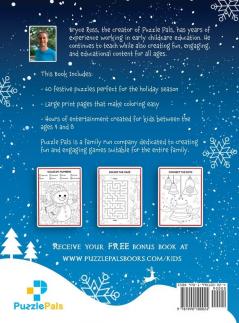 The Insanely Festive Activity Book For Kids: Christmas Themed Color By Number Maze and Connect The Dot Puzzles