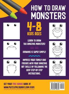 How To Draw Monsters: 100 Step By Step Drawings For Kids Ages 4 - 8