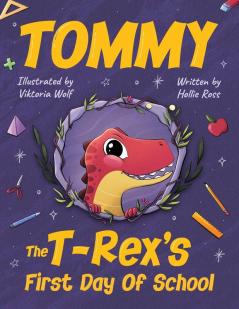 Tommy The T-Rex's First Day Of School