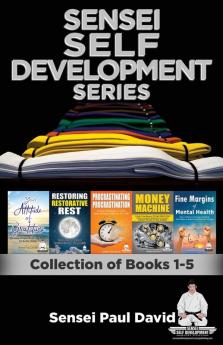 Sensei Self Development Series: Collection of Books 1-5: BOOK7