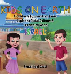 Kids On Earth: A Children's Documentary Series Exploring Global Cultures & The Natural World: Israel