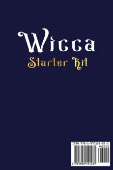 Wicca: Starter Kit: Improve your life practicing rituals and spells using the natural powers of Herbal Moon Crystal and Candle Magic