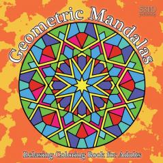 Geometric Mandalas: Relaxing Coloring Book for Adults