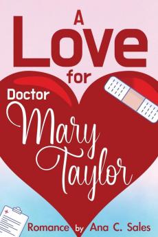 A Love for Doctor Mary Taylor