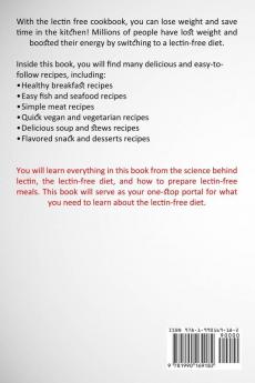 Lectin Free Cookbook: How to Kick-start the Lectin-free Diet and Potential Risks (Want to Have a Healthy Diet by Choosing a Safe Food ?)