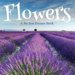 Flowers A No Text Picture Book