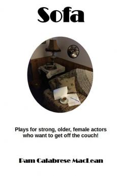 Sofa: Plays for strong older female characters who want to get off the couch!