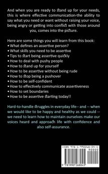 Assertiveness at Work: Tips and Techniques for Assertiveness learn to Say No! (Standing Up for Yourself and Learning How to Say No)