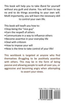 Assertiveness: Build Self-esteem and Overcome Your People-pleasing Nature (Altering Your Imperfections to Greater Achievements)