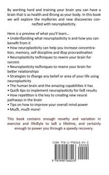 Neuroplasticity: Figuring Out the Basics of Brain Science and Neurology (Master the Art of Neuroplasticity and Brain Training)