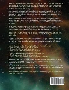 Raising an Emotionally Intelligent Child. Revolutionary Holistic Strategies to Nurture Your Child's Developing Mind by Cultivating Resilience Curiosity Love and Emotional Wholeness
