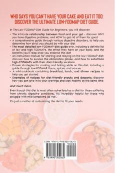 The Low FODMAP Diet Guide for Beginners: The Blueprint for Improving Your IBS & Digestive Disorder & Building Your Own Personalized Meal Plan & Recipes for a Healthy Gut