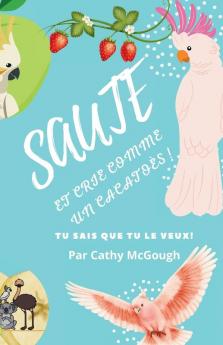 SAUTEZ ET CRIE COMME UN CACATOÈS! LIVRE 2 FRENCH EDITION