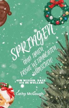 SPRINGEN UND IHNEN FROHE WEIHNACHTEN WÜNSCHEN! GERMAN EDITION BUCH 5