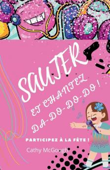 SAUTEZ ET CHANTEZ DA-DO-DO-DO! FRENCH EDITION LIVRE 3